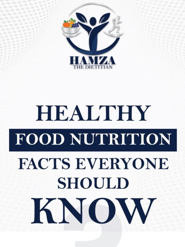 Healthy Food Nutrition Facts Everyone Should Know